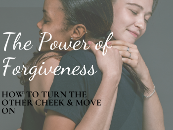 The Power of Forgiveness